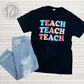 Teach Teach Teach T-Shirt